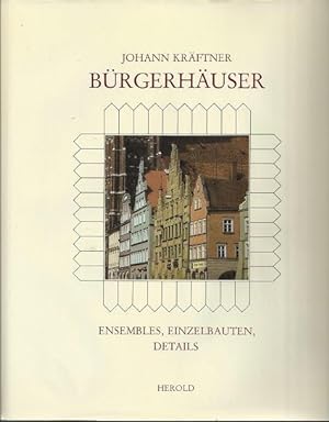 Bürgerhäuser Ensembles, Einzelbauten und Details in Österreich und den angrenzenden Gebieten sein...