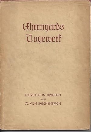 Bild des Verkufers fr Ehrengards Tagewerk. Novelle in Briefen. zum Verkauf von Versandantiquariat Sylvia Laue