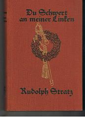 Bild des Verkufers fr Du Schwert an meiner Linken : Ein Roman aus d. deutschen Armee. zum Verkauf von Versandantiquariat Sylvia Laue