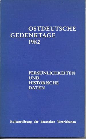 Ostdeutsche Gedenktage 1982. Persönlichkeiten und historische Daten.