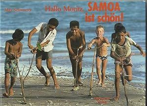 Hallo Moritz, Samoa ist schön!