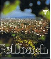 Fellbach. Portrait einer Stadt. mit Extra-Beilage (31 S.) Übers. Englisch, Franz., Italien.