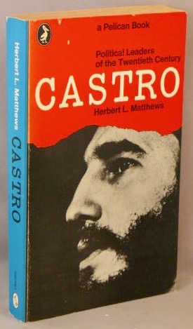 Castro, A Political Biography.