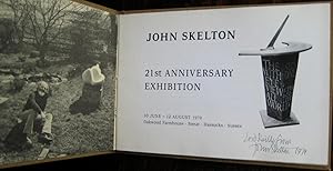 John Skelton: 21st anniversary exhibition, 10 June-12 August 1979, Oakwood Farmhouse, Streat, Has...