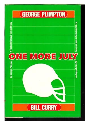 Seller image for ONE MORE JULY: A Football Dialogue with Bill Curry. for sale by Bookfever, IOBA  (Volk & Iiams)