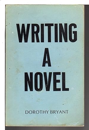 WRITING A NOVEL: Some Hints for Beginners.