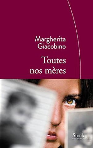 Seller image for Toutes nos mres: Traduit de l'italien par Nathalie Bauer for sale by JLG_livres anciens et modernes