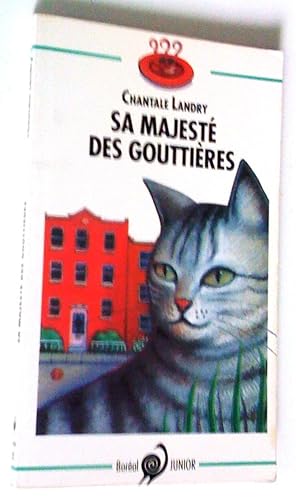 Sa Majesté des Gouttières