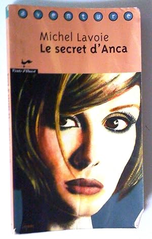 Image du vendeur pour Le secret d'Anca mis en vente par Claudine Bouvier