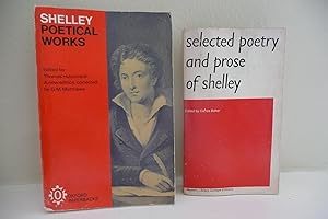 Selected Poetry and Prose of Shelley; and Shelley:Poetical Works