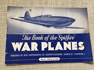 War Planes No 3 - The Book of the "Spitfire"