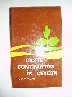 Caste Continuities in Ceylon : A Study of the Social Structure of Three Tea Plantations