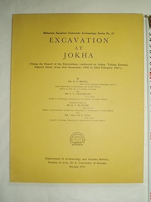 Seller image for Excavation at Jokha; being the Report of the Excavations Conducted at Jokha, Taluka Kamrej, District Surat.,. for sale by Expatriate Bookshop of Denmark