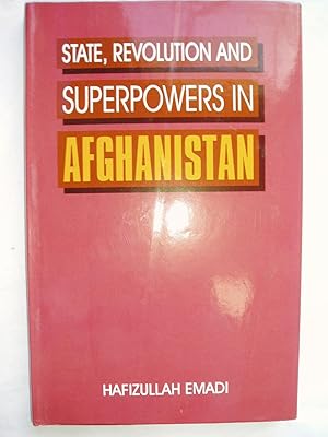 State, Revolution, and Superpowers in Afghanistan