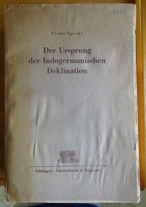 Der Ursprung der indogermanischen Deklination.