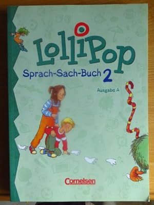 Lollipop. Teil: Sprach-Sach-Buch; Ausg. A.; 2.; [Hauptbd.]. Erarb. von Gisela Dorst .