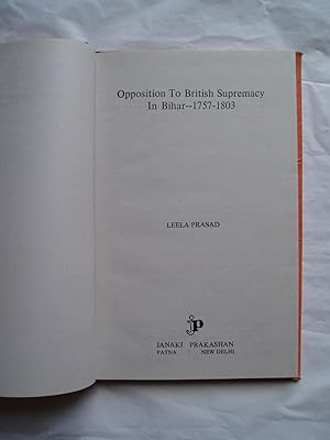 Seller image for Opposition to British Supremacy in Bihar 1757-1803 for sale by Expatriate Bookshop of Denmark