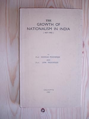 Seller image for The Growth of Nationalism in India (1857-1905) for sale by Expatriate Bookshop of Denmark