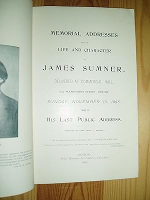 Memorial Addresses on the Life & Character of James Sumner delivered at Commercial Hall.Boston.No...