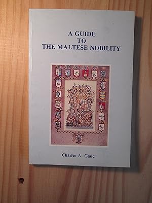 Imagen del vendedor de A Guide to the Maltese Nobility a la venta por Expatriate Bookshop of Denmark