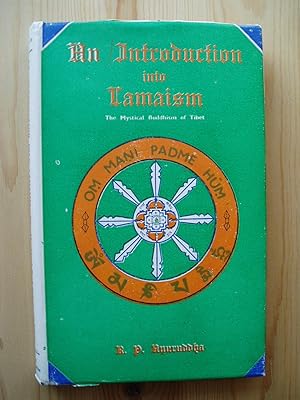 An Introduction into Lamaism. The Mystical Buddhism of Tibet