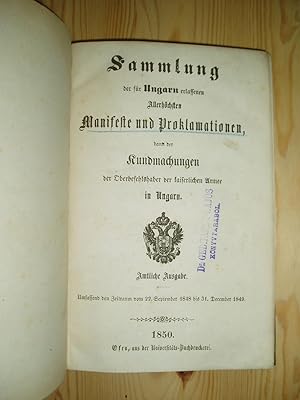 Sammlung der für Ungarn erlassenen Allerhöchsten Manifeste und Proklamationen [.,.] von 22. Sept ...