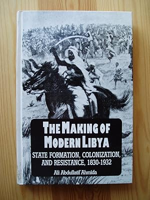 Bild des Verkufers fr The Making of Modern Libya: State Formation, Colonization, & Resistance, 1830-1932 zum Verkauf von Expatriate Bookshop of Denmark