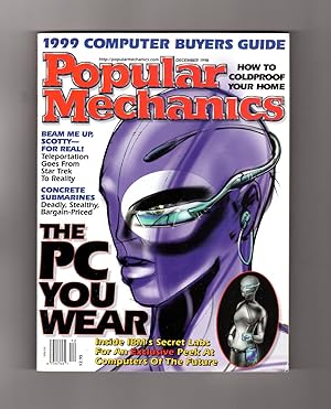 Seller image for Popular Mechanics Magazine - December, 1998 Issue. Teleportation; The PC You Wear; Concrete Submarines; How To Coldproof Your Home; 1999 Computer Buyers Guide for sale by Singularity Rare & Fine