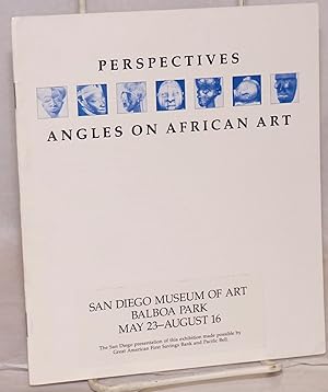 Imagen del vendedor de Perspectives; angles on African art; San Diego Museum of Art May 23 - August 16 a la venta por Bolerium Books Inc.