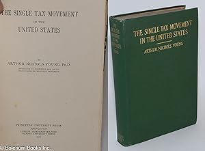 Image du vendeur pour The single tax movement in the United States mis en vente par Bolerium Books Inc.