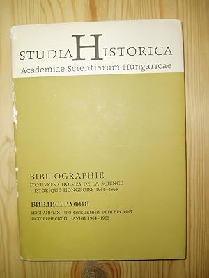 Bibliographie d'oeuvres choisies de la Science historique hongroise 1964-1968