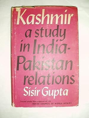Kashmir : A Study in India- Pakistan Relations