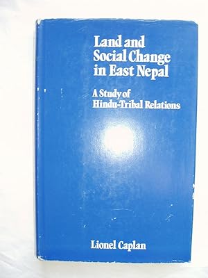 Imagen del vendedor de Land & Social Change in East Nepal : A Study of Hindu-Tribal Relations a la venta por Expatriate Bookshop of Denmark