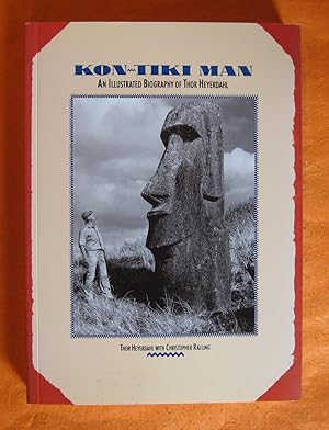 Bild des Verkufers fr Kon-Tiki Man : An Illustrated Biography of Thor Heyerdahl zum Verkauf von Pistil Books Online, IOBA