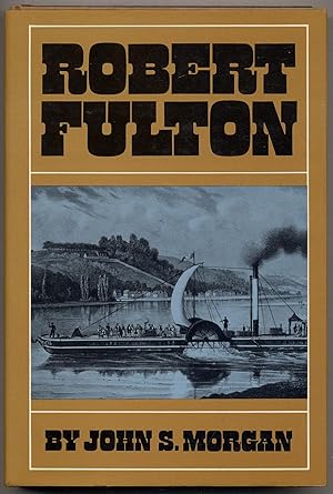 Bild des Verkufers fr Robert Fulton zum Verkauf von Between the Covers-Rare Books, Inc. ABAA