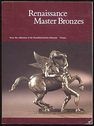 Bild des Verkufers fr Renaissance Master Bronzes from the Collection of The Kunsthistorisches Museum Vienna zum Verkauf von Between the Covers-Rare Books, Inc. ABAA