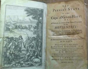 The Present State of the Cape of God-Hope: or, A Particular Account of the several Nations of the...