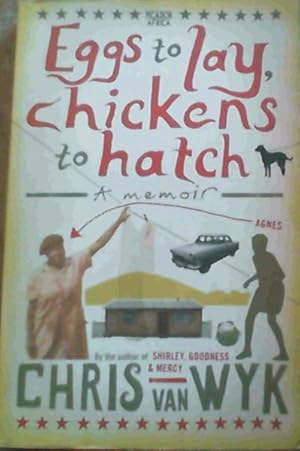 Image du vendeur pour Eggs to Lay, Chickens to Hatch : A Memoir mis en vente par Chapter 1