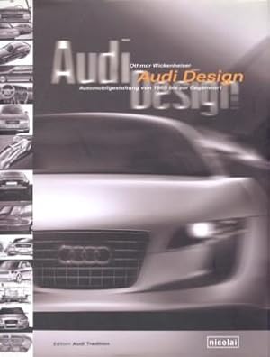 Audi-Design : Automobildesign von 1965 bis zur Gegenwart.