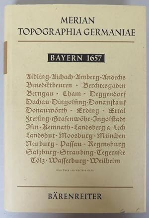 Seller image for Topographie Bavariae, das ist Beschrieb und Aigentliche Abbildung der Vornembsten Sttt und Orth in Ober und Niederbeyern, Der ObernPfaltz, Und andern zum Hochlblichen Bayrischen Craie gehrigen Landschafften [Nachdruck] for sale by Antikvariat Valentinska