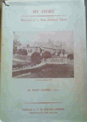 Seller image for My Story : Memoirs of a New Zealand Nurse for sale by Chapter 1