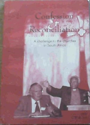 Seller image for Confession &amp; Reconciliation : A Challenge to the Churches in South Africa for sale by Chapter 1
