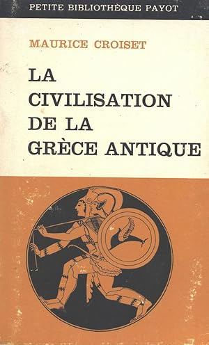 Imagen del vendedor de La civilisation de la Grce antique a la venta por Calepinus, la librairie latin-grec