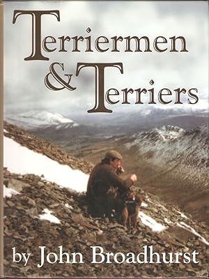 Seller image for TERRIERMEN AND TERRIERS. By John Broadhurst. for sale by Coch-y-Bonddu Books Ltd