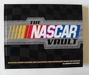 Immagine del venditore per The NASCAR Vault: An Official History Featuring Rare Collectibles from Motorsports Images and Archives venduto da Friends of PLYMC
