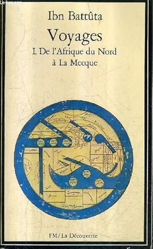 Bild des Verkufers fr VOYAGES - TOME 1 : DE L'AFRIQUE DU NORD A LA MECQUE. zum Verkauf von Le-Livre