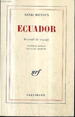 Image du vendeur pour ECUADOR - JOURNAL DE VOYAGE - NOUVELLE EDITION REVUE ET CORRIGEE. mis en vente par Le-Livre
