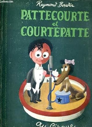 Seller image for PATTECOURTE ET COURTEPATTE AU CIRQUE for sale by Le-Livre