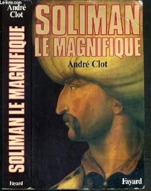 Bild des Verkufers fr SOLIMAN LE MAGNIFIQUE zum Verkauf von Le-Livre