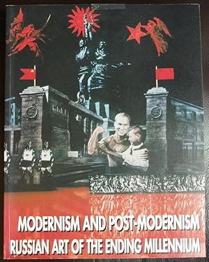 Seller image for Modernism and Post-Modernism: Russian Art of the Ending Millennium for sale by GuthrieBooks